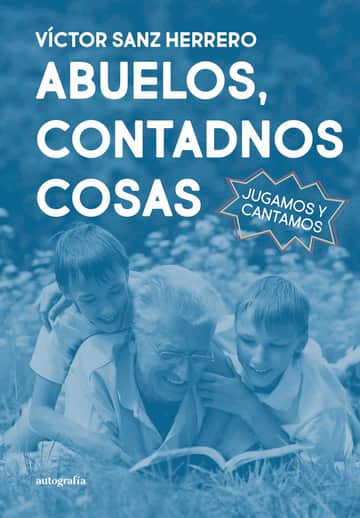 Abuelos, contadnos cosas