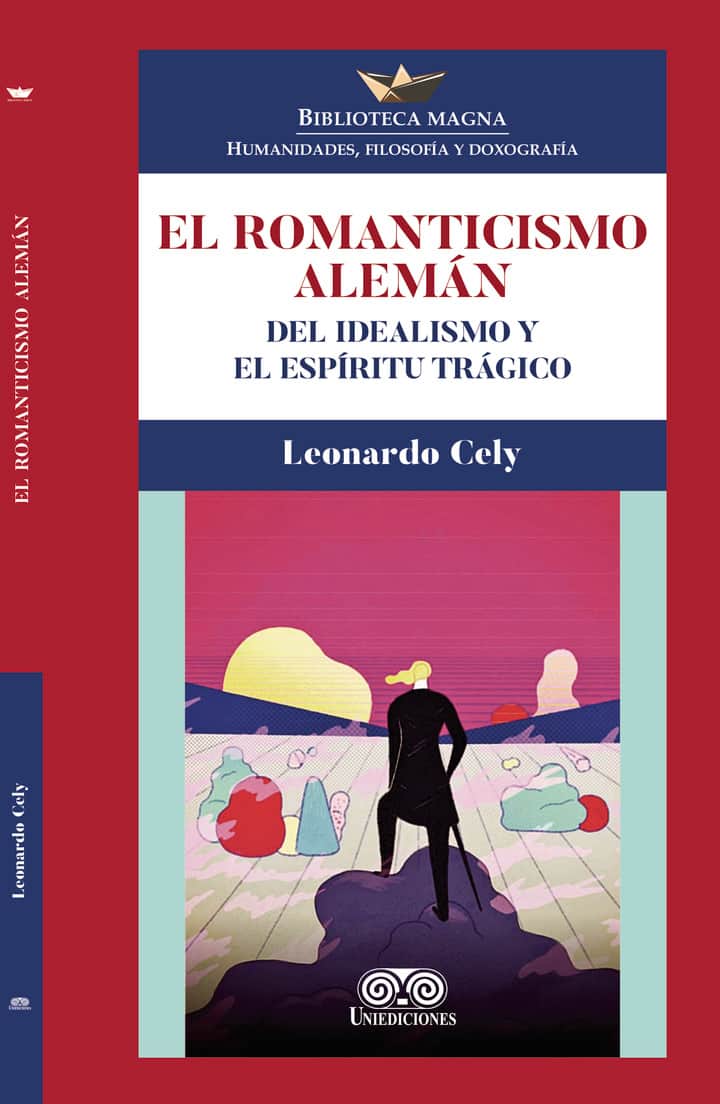 El romanticismo alemán: Del idealismo y el espíritu trágico