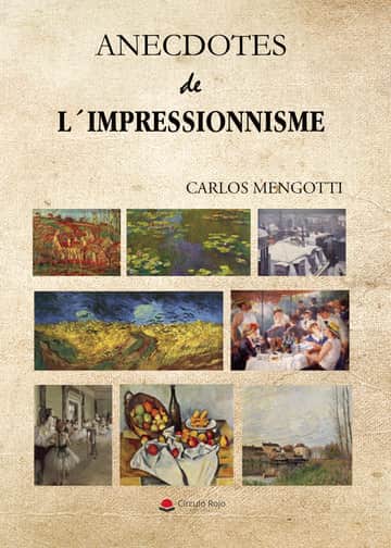 ANECDOTES DE L’IMPRESSIONNISME