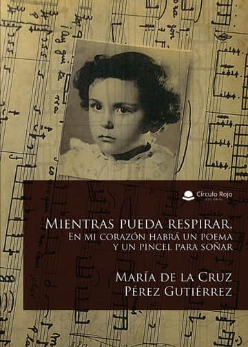 Mientras pueda respirar. En mi corazón habrá un poema y un pincel para soñar