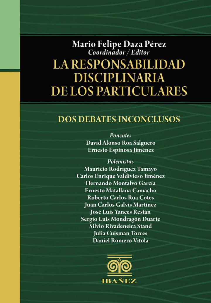 La responsabilidad disciplinaria de los particulares: Dos debates inconclusos