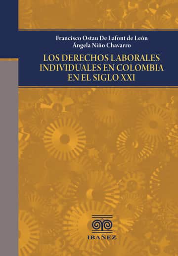 Los derechos laborales individuales en Colombia en el siglo XXI