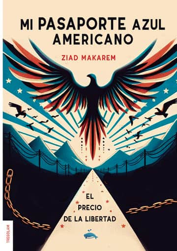 Mi pasaporte azul americano: El precio de la libertad