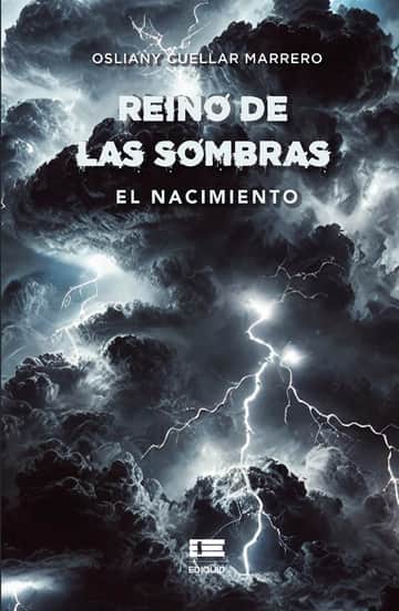Reino de las sombras. El nacimiento