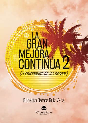 La gran mejora continúa 2 (el chiringuito de los deseos)
