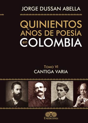 Quinientos años de poesía en Colombia Tomo VI
