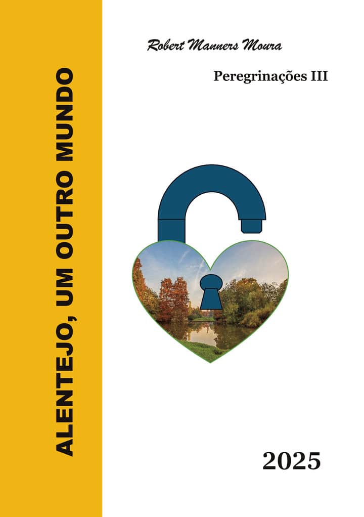Peregrinações III: Alentejo, um Outro Mundo