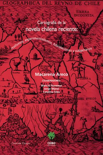 Cartografía de la novela chilena reciente: realismos, experimentalismos, hibridaciones y subgéneros