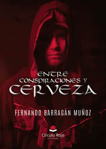 ENTRE CONSPIRACIONES Y CERVEZA