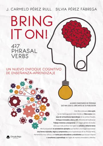 BRING IT ON! 427 PHRASAL VERBS NUEVO ENFOQUE COGNITIVO DE ENSEÑANZA-APRENDIZAJE