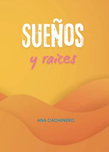 Sueños y Raíces