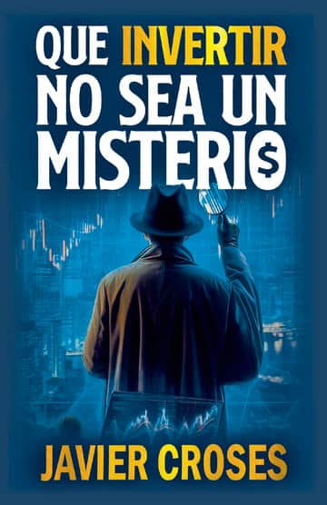 Que invertir no sea un misterio