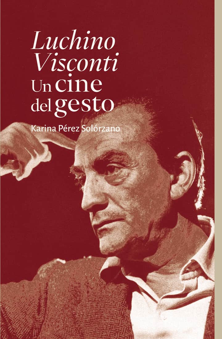 Luchino Visconti Un cine del gesto