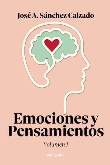 Emociones y pensamientos: Volumen I