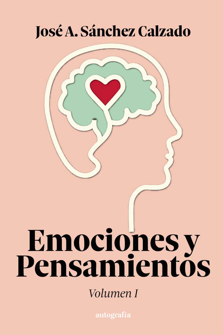 Emociones y pensamientos: Volumen I