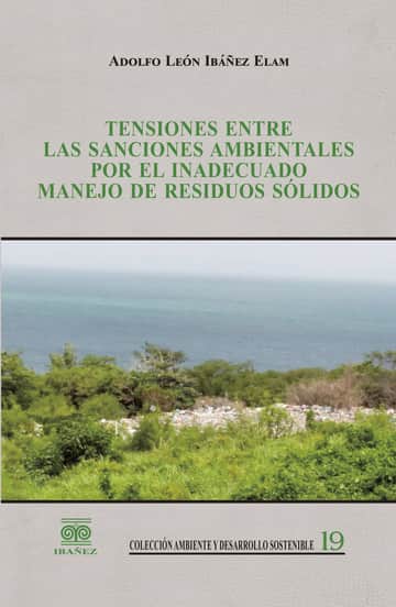 Tensiones entre las sanciones ambientales por el inadecuado manejo de residuos sólidos