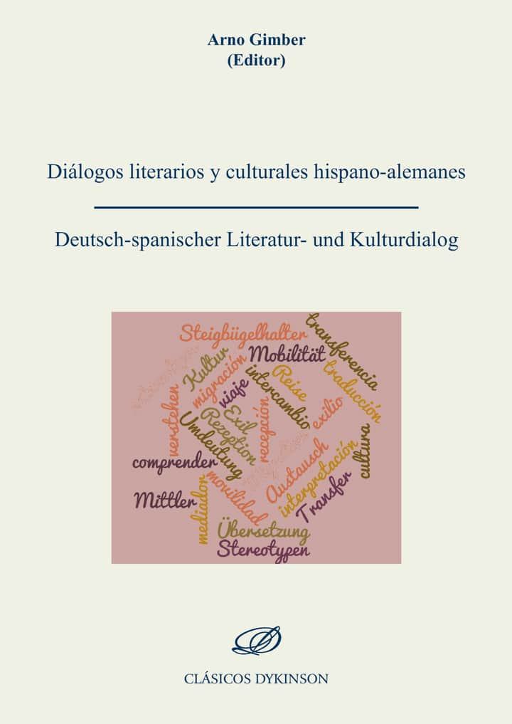 Diálogos literarios y culturales hispano-alemanes = Deutsch-spanischer Literatur-und Kulturdialog.
