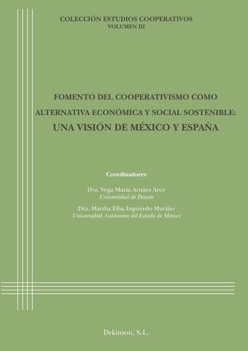 Fomento del cooperativismo como alternativa económica y social sostenible: Una visión de México y España.