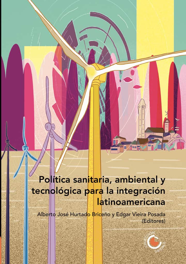 Política sanitaria, ambiental y tecnológica para la integración latinoamericana