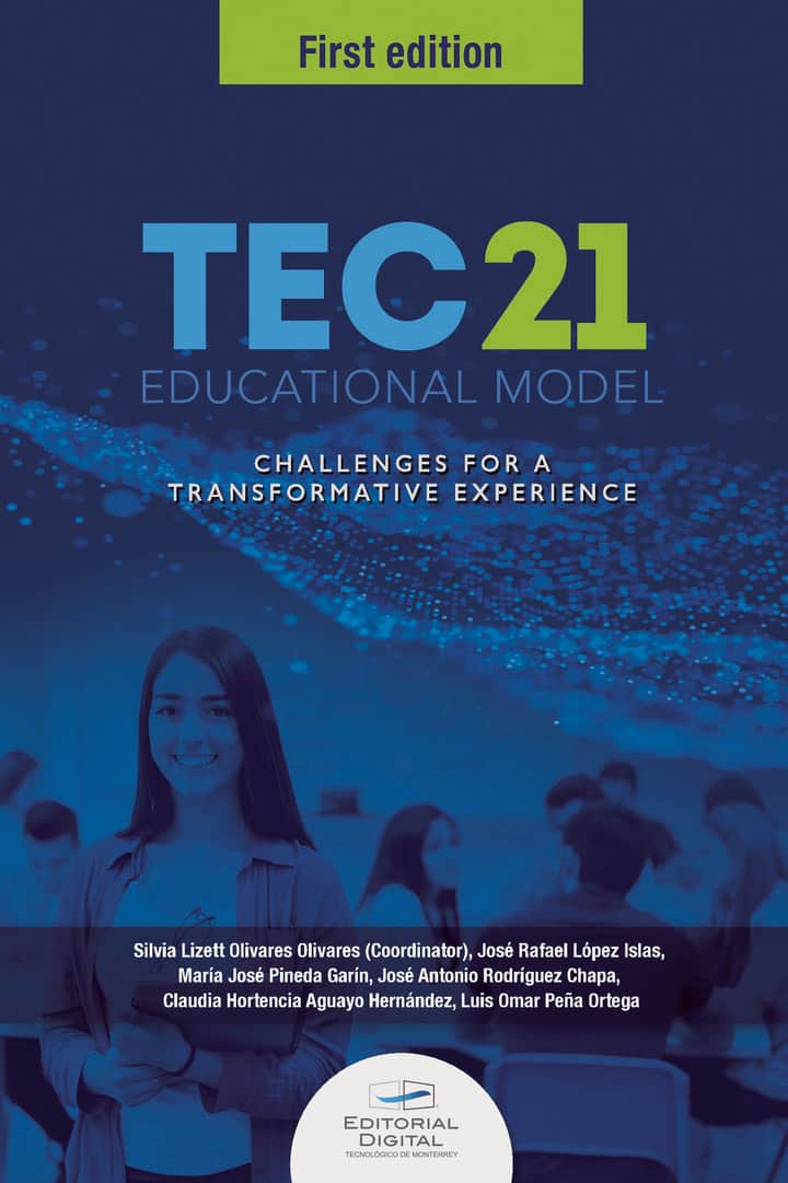 Tec21 Educational Model: challenges for a transformative experience