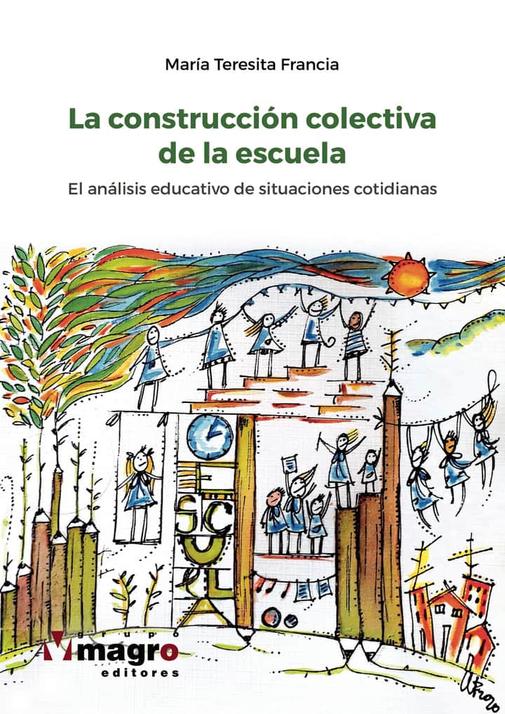 LA CONSTRUCCIÓN COLECTIVA DE LA ESCUELA