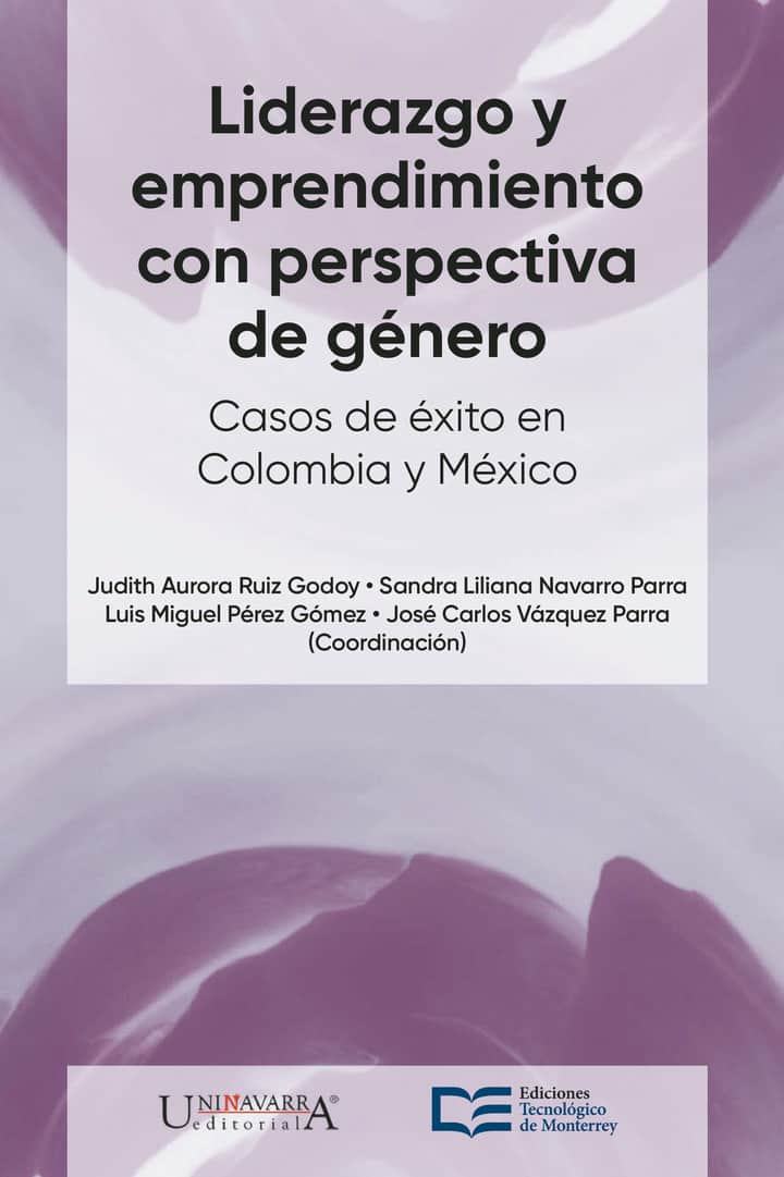 Liderazgo y emprendimiento con perspectiva de género. Casos de éxito en México y Colombia