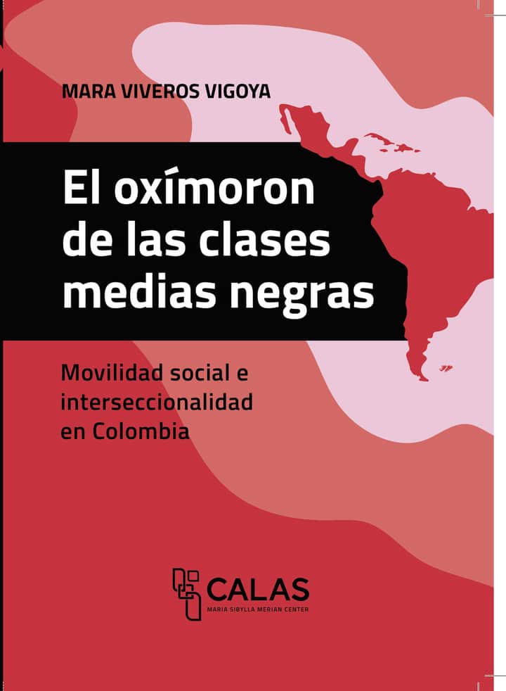El oxímoron de las clases medias negras: Movilidad social e interseccionalidad en Colombia