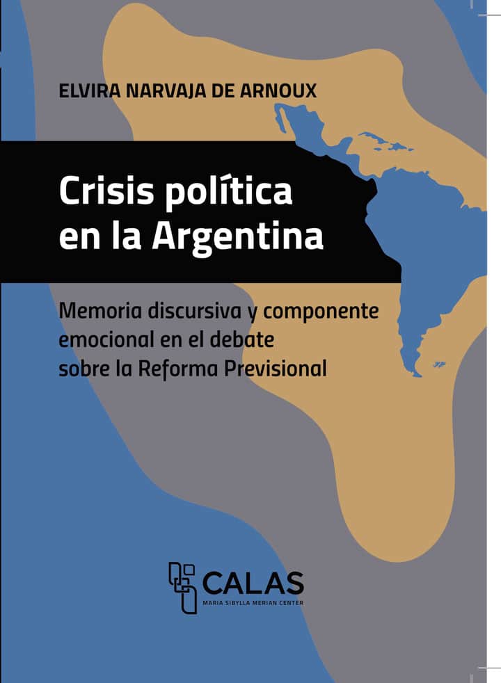 Crisis política en la Argentina: Memoria discursiva y componente emocional en el debate sobre la Reforma Previsional