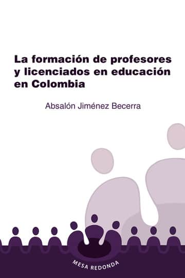 La formación de profesores y licenciados en educación en Colombia