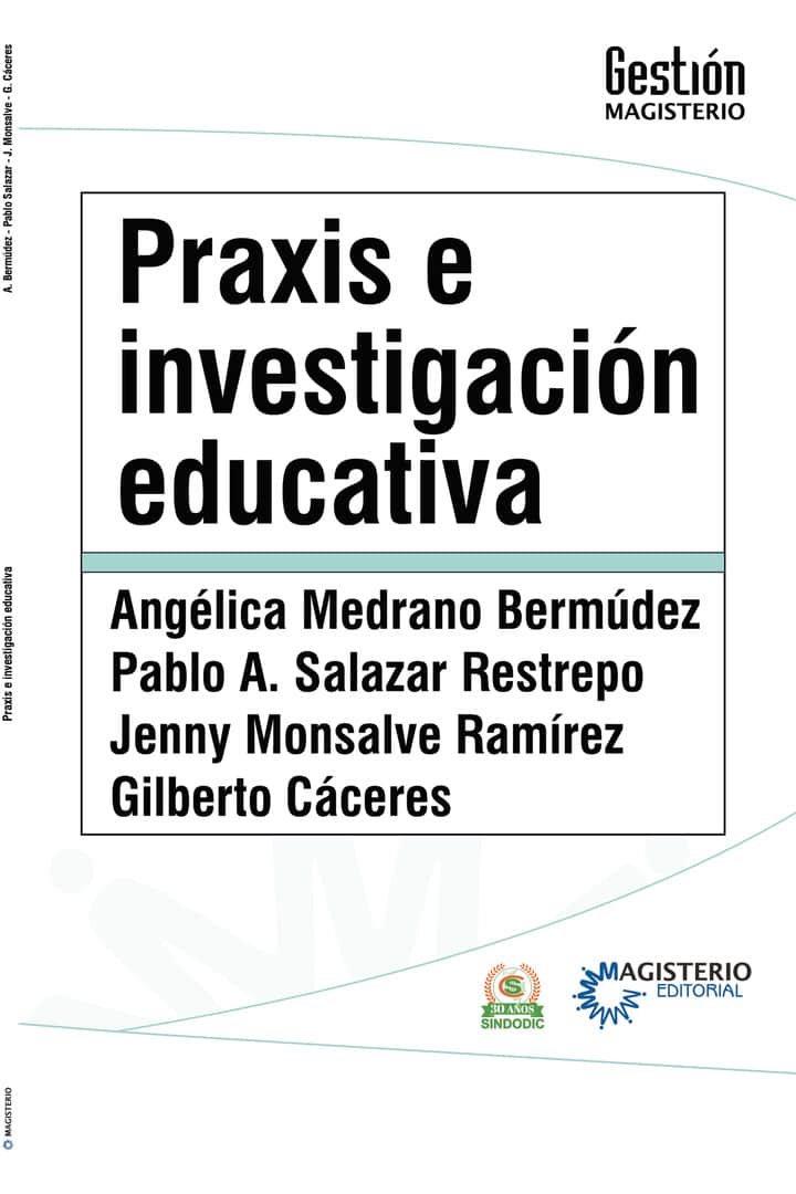 Praxis e investigación educativa: Estudios de caso. Proyectos pedagógicos que transforman la comunidad escolar en instituciones oficiales de Bogotá