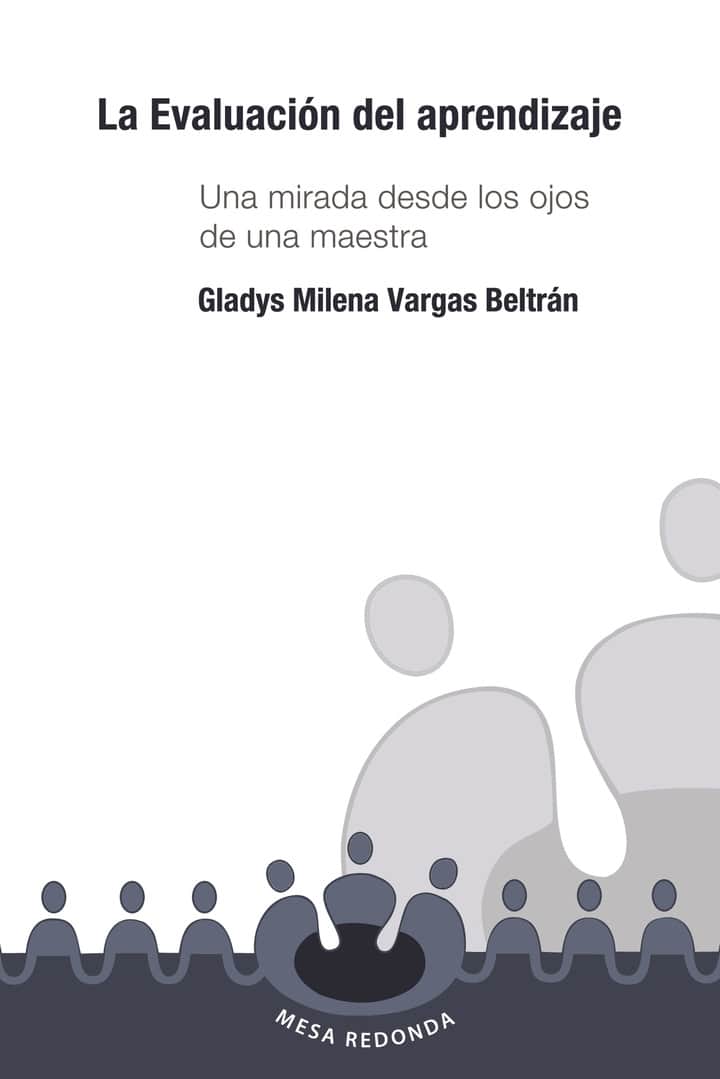 La evaluación del aprendizaje: Una mirada desde los ojos de una maestra