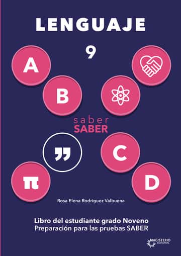 Saber saber Lenguaje 9. Libro del estudiante grado noveno. Preparación para las Pruebas Saber