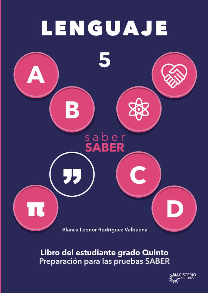 Saber saber Lenguaje 5. Libro del estudiante grado quinto. Preparación para las Pruebas Saber