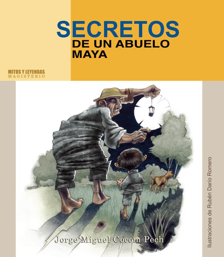 Secretos de un abuelo maya