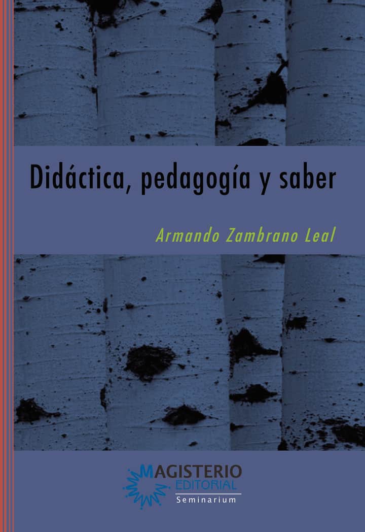 Didáctica, pedagogía y saber