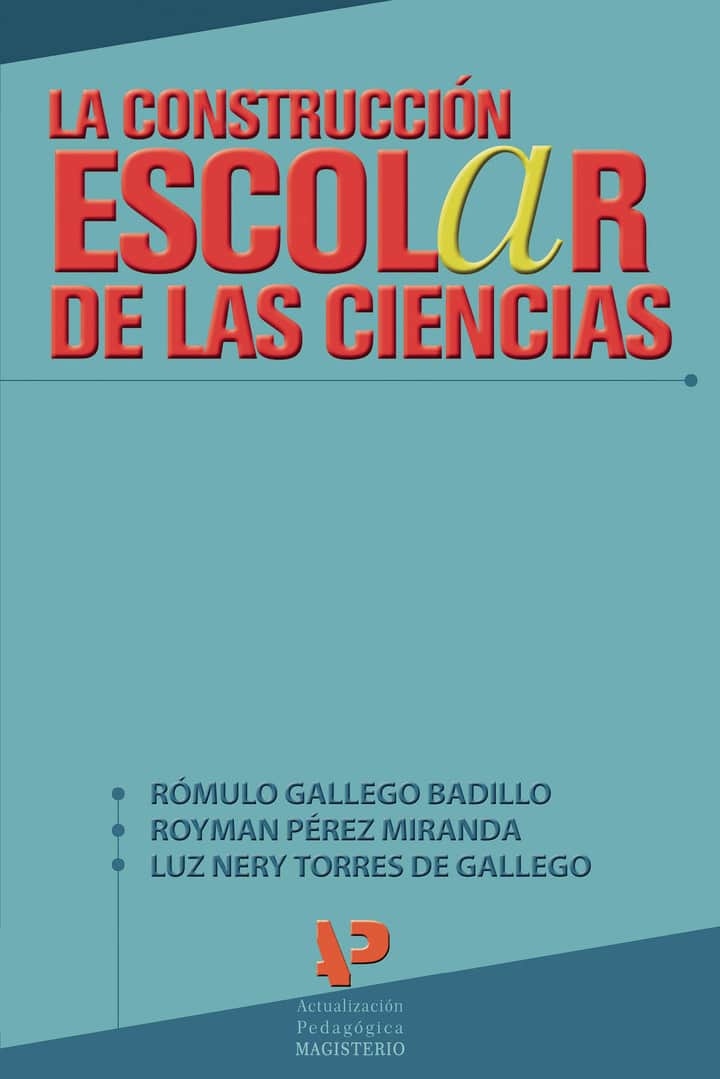 La construcción escolar de las ciencias
