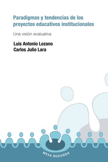 Paradigmas y tendencias de los proyectos educativos institucionales