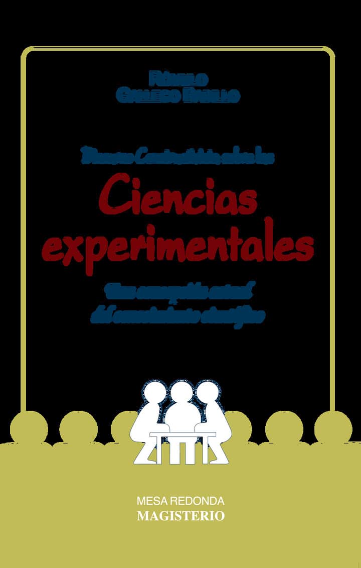 Discurso Constructivista sobre las ciencias experimentales: Una concepción actual del conocimiento científico