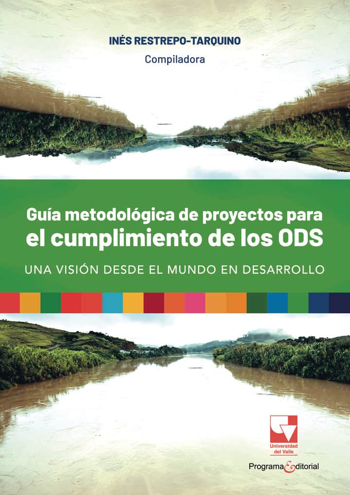 Guía metodológica de proyectos para el cumplimiento de los ODS, una visión desde el mundo en desarrollo