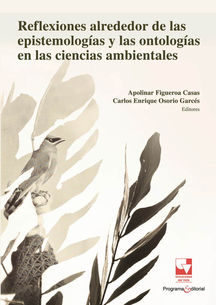 Reflexiones alrededor de las epistemologías y las ontologías en las ciencias ambientales