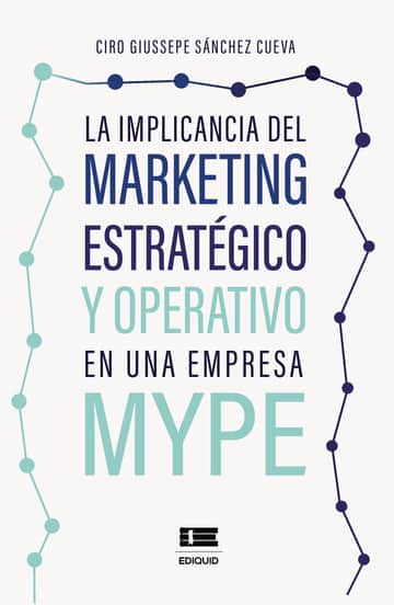 La implicancia del marketing estratégico y operativo en una empresa MYPE