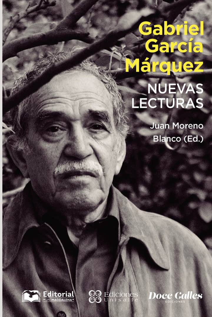 Gabriel García Márquez: Nuevas lecturas