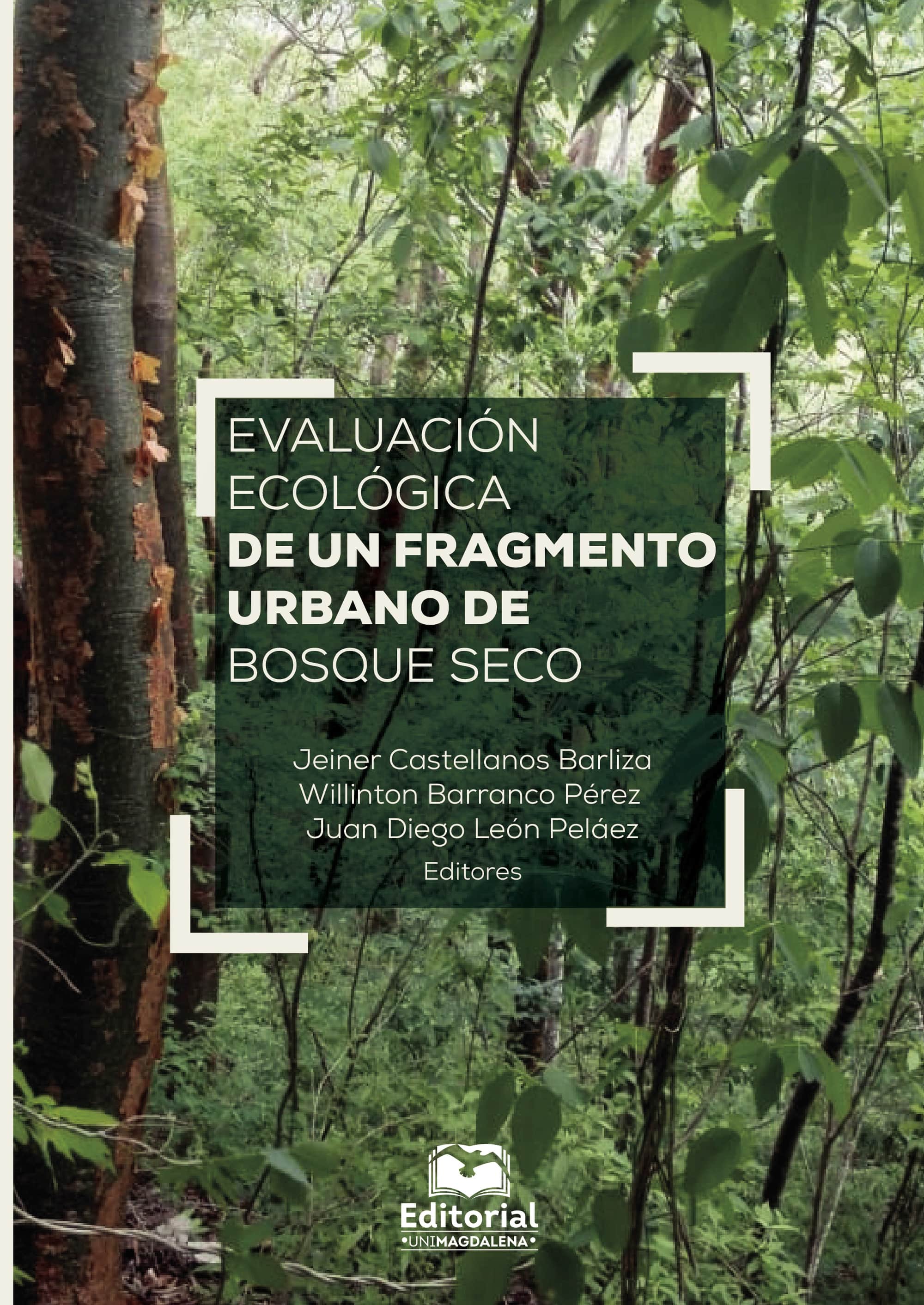 Evaluación ecológica de un fragmento urbano de bosque seco