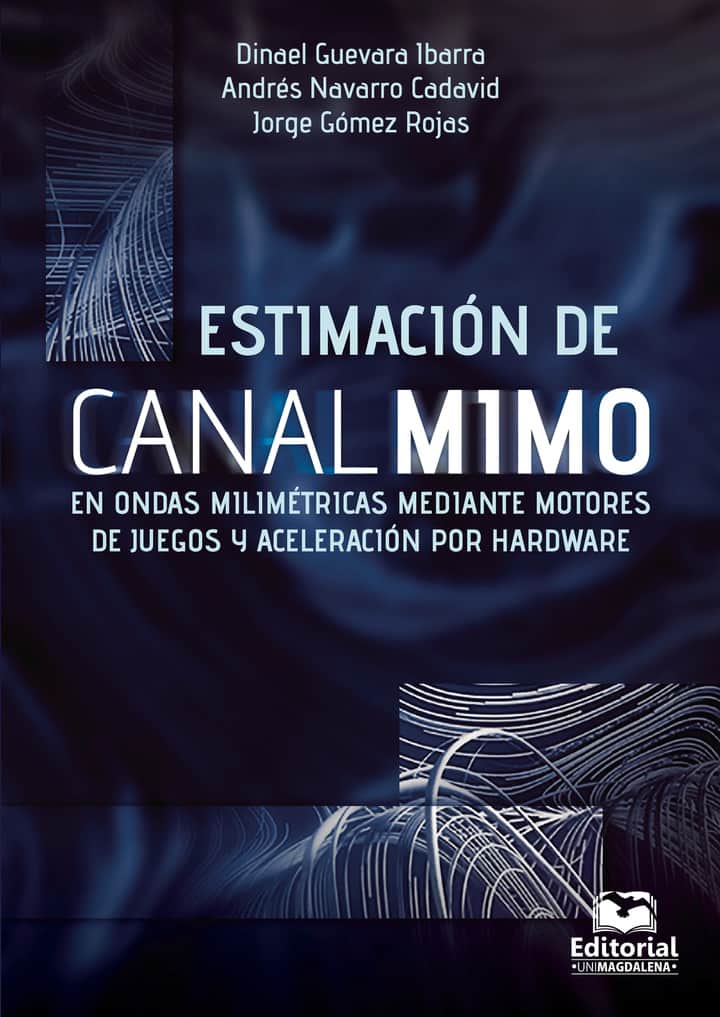 Estimación de canal MIMO en ondas milimétricas mediante motores de juegos y aceleración por hadware