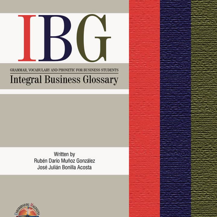 IBG. Integral Business Glossary: Grammar, vocabulary and phonetic for business students