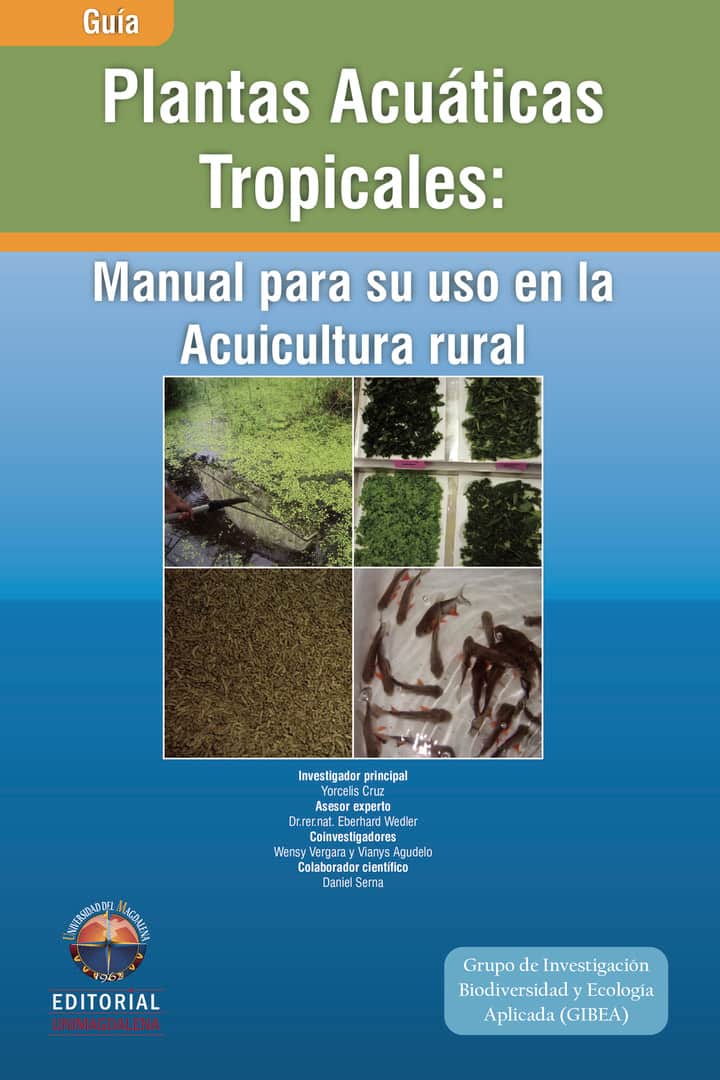 Plantas acuáticas tropicales: manual para su uso en la acuicultura rural