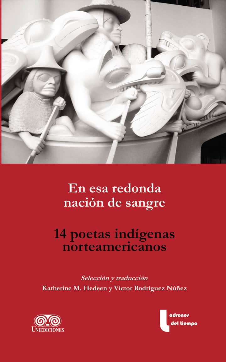 En esa redonda nación de sangre: 14 Poetas indígenas norteamericanos