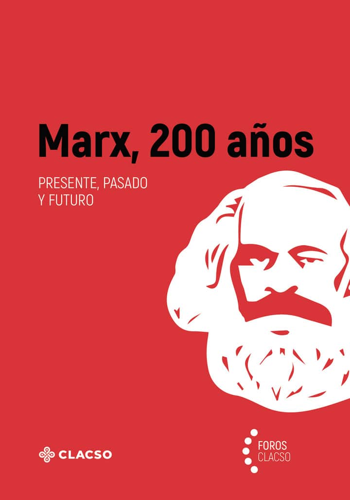 Marx, 200 años: Presente, pasado y futuro
