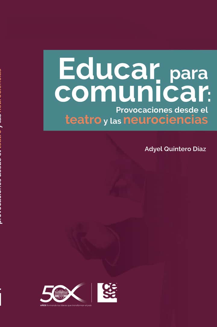 Educar para comunicar: Provocaciones desde el teatro y las neurociencias