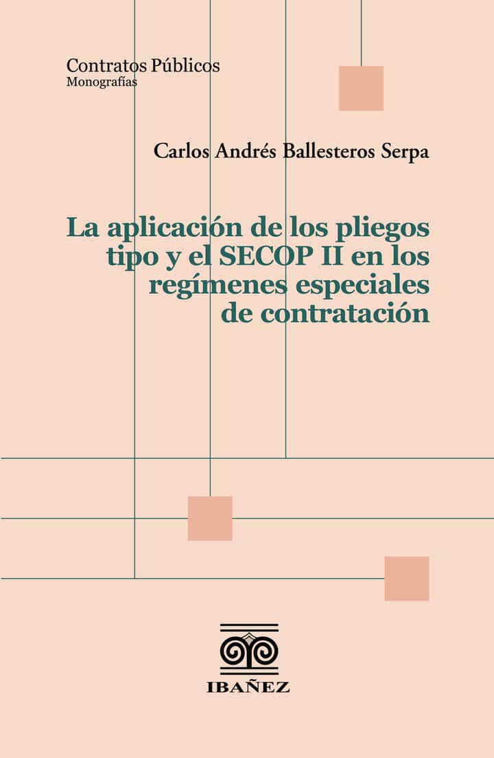 La aplicación de los pliegos tipo y el SECOP II en los regímenes especiales de contratación